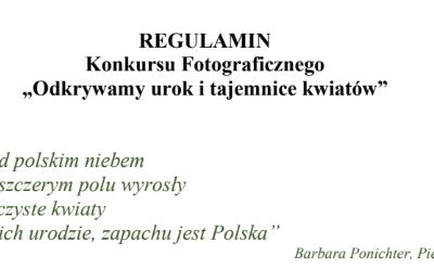 REGULAMIN Konkursu Fotograficznego„Odkrywamy urok i tajemnice kwiatów”